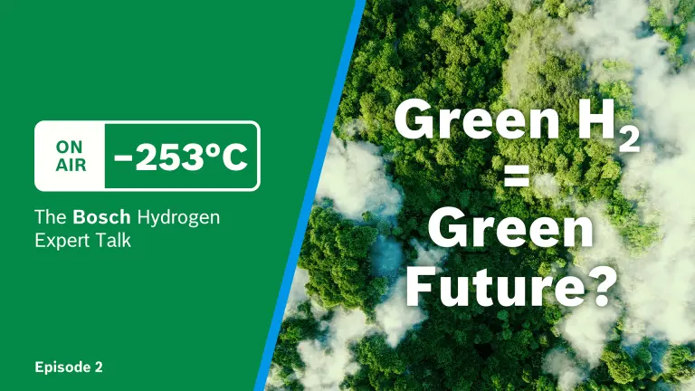 Thumbnail of -253°C The Bosch Hydrogen Expert Talk Episode 2: Green Hydrogen = Green Future