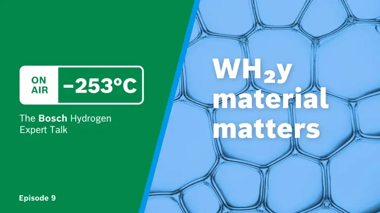 Thumbnail des -253°C The Bosch Hydrogen Expert Talk Episode 9: wH2y material matters